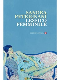 Lessico Femminile; Sandra Petrignani