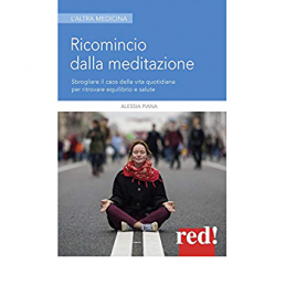 Ricomincio dalla meditazione; Alessia Piana